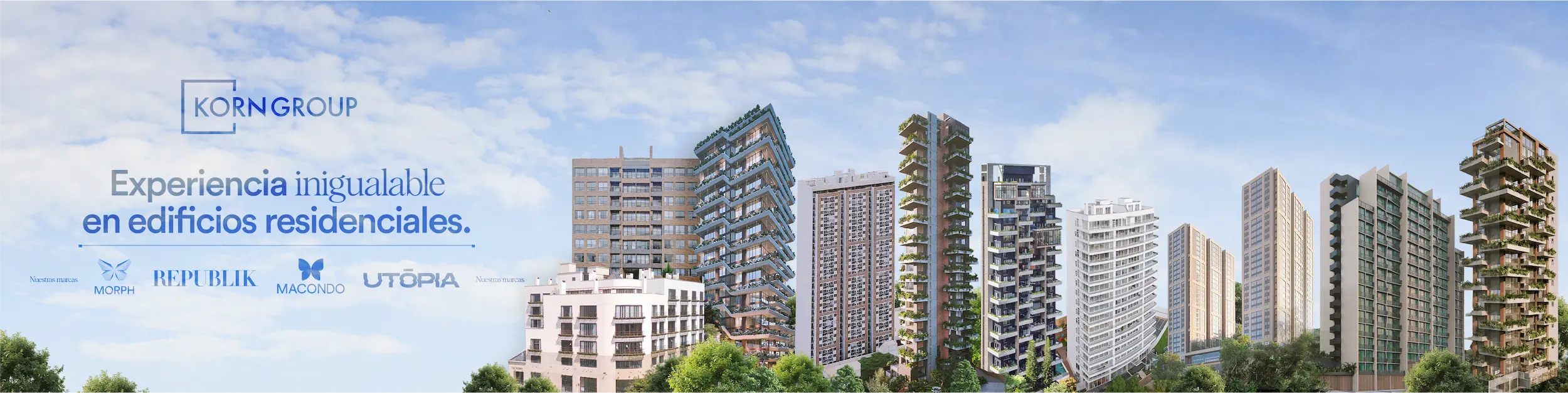 Korn Group: experiencia inigualable en edificios residenciales. Nuestras marcas: Morph, Republik, Macondo y Utopía.